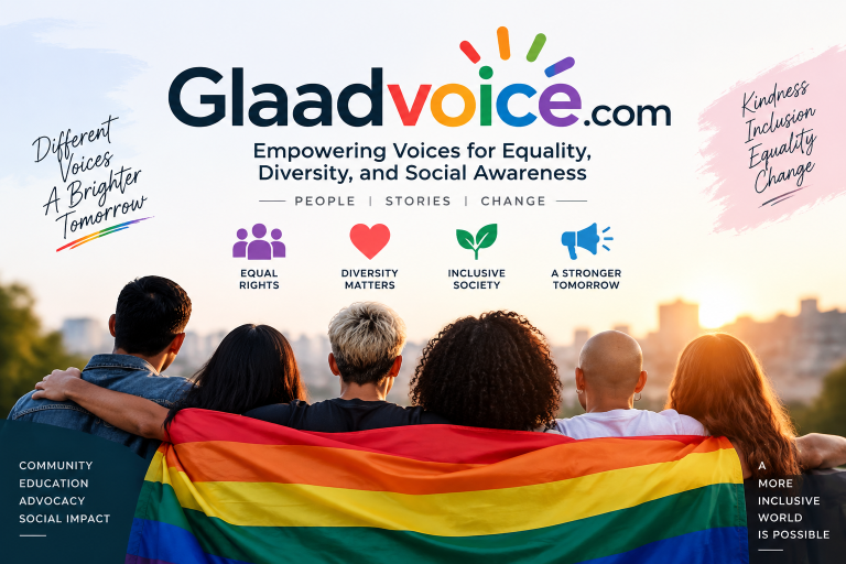 Glaadvoice.com: Empowering Voices for Equality, Diversity, and Social Awareness